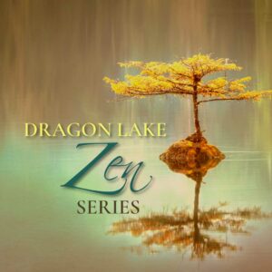 Dragon Lake Zen Group Series